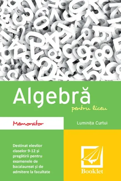 Algebra pentru liceu - Memorator