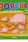 Porc. Carte de colorat cu jocuri si activitati