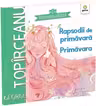 Rapsodii de primavara. Primavara