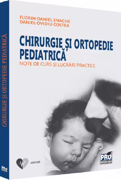 Chirurgie și ortopedie pediatrică. Note de curs și lucrări practice