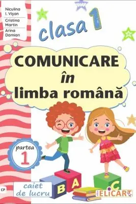 Comunicare in limba romana - Clasa 1 Partea 1 - Caiet (CP)