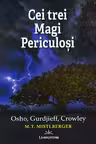 Cei trei magi periculosi