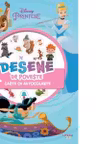 DISNEY. PRINTESE. DESENE DE POVESTE. Carte cu autocolante
