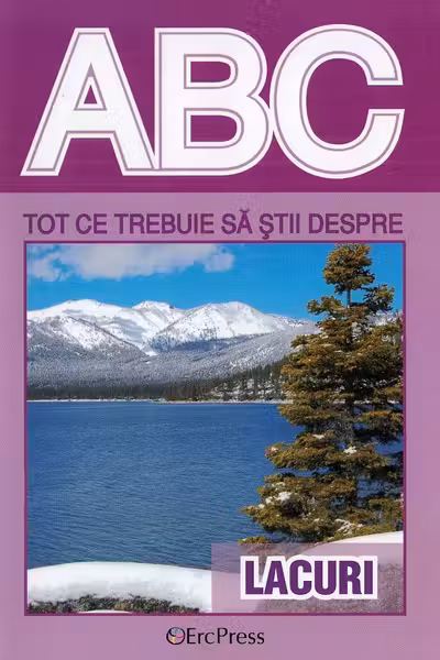 ABC Tot ce trebuie să știi despre lacuri