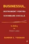 Businessul, instrument pentru schimbarea sociala. In dialog cu Dalai Lama