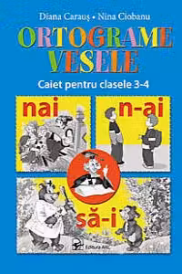 Ortograme vesele. Caiet pentru cl.3-4