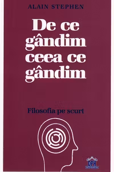 De ce gandim ceea ce gandim