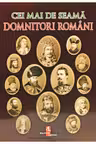 Cei mai de seama domnitori romani