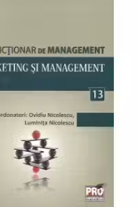 Minidictionar de management (13) - Marketing si management