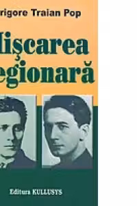Miscarea legionara - Idealul izbavirii si realitatea dezastrului