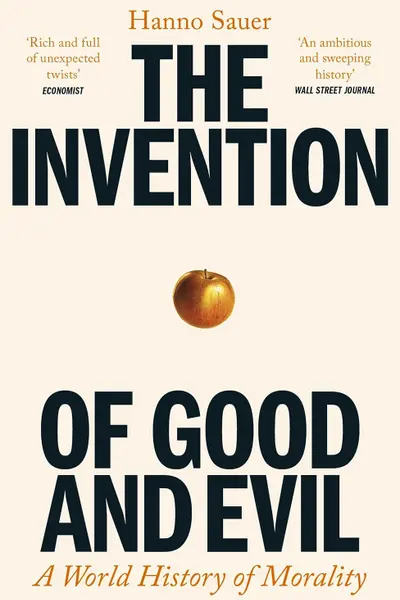 The Invention of Good and Evil