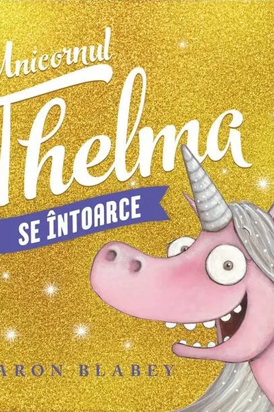 Unicornul Thelma se intoarce