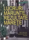 Lucruri marunte, rezultate marete