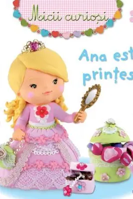Ana este printesa