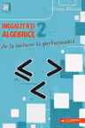 Inegalităţi algebrice (2). De la iniţiere la performanţă