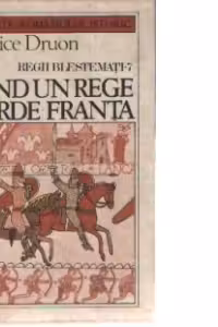 Regii blestemati, 7 - Cind un rege pierde Franta