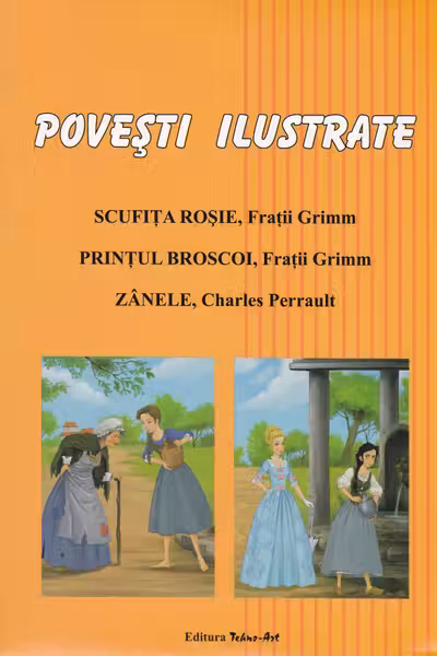 Povești ilustrate: Scufița Roșie, Prințul Broscoi, Zânele