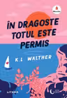 In dragoste totul este permis