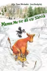 Mamma Mu se da cu sania