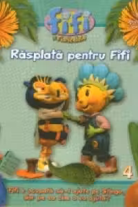 Fifi si Floricelele - Rasplata pentru Fifi