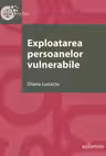 Exploatarea persoanelor vulnerabile