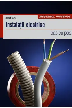 Instalatii electrice pas cu pas
