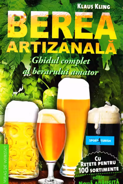 Berea artizanala. Ghidul complet al berarului amator