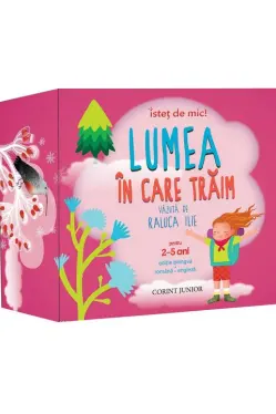 ISTET DE MIC! Lumea in care traim