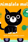 Animalele mele Cartea mea cu ilustratii si sunete