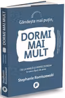 Gandeste mai putin, dormi mai mult