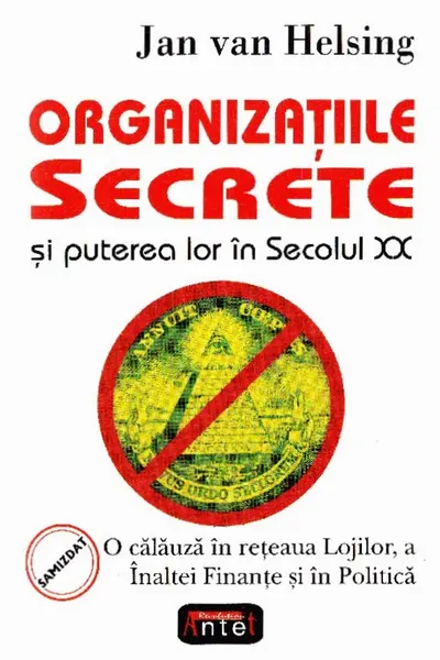 Organizațiile secrete și puterea lor în secolul XX