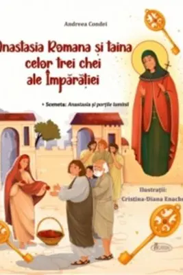 Anastasia Romana si taina celor trei chei ale Imparatiei