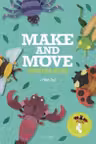 Make and Move. Minibeasts