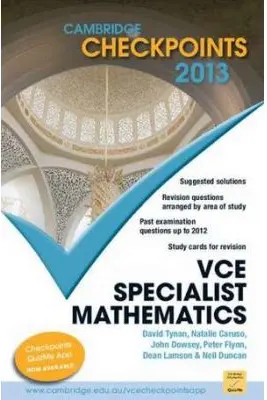 Cambridge Checkpoints VCE Specialist Mathematics 2013 - Neil Duncan, David Tynan, Natalie Caruso, John Dowsey, Peter Flynn, Dean Lamson, Philip Swedosh