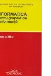 Informatica pentru grupele de performanta, clasa a XII-a