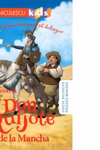 Don Quijote de la Mancha. Cele mai frumoase povesti bilingve. Editie bilingva engleza-romana