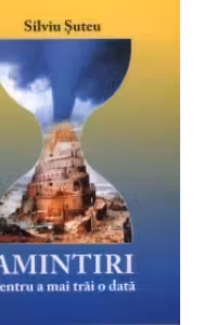 Amintiri pentru a mai trai o data