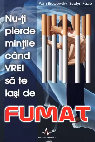 Nu-ți pierde mințile când vrei să te lași de fumat