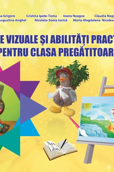 Arte vizuale și abilități practice pentru clasa pregătitoare