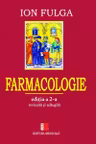 Farmacologie. Editia a II-a revizuita si adaugita