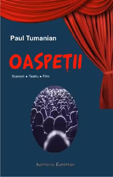 Oaspeții. Scenarii. Teatru. Film