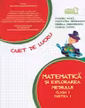 Matematică și explorarea mediului - Clasa 1 Partea 1 - Caiet 2015-2016