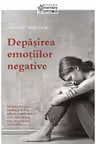 Depășirea emoțiilor negative