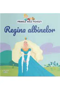 PRIMELE MELE POVESTI. REGINA ALBINELOR