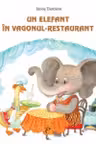 Un elefant in vagonul-restaurant