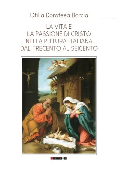 La Viața e la Pasiunea lui Cristos în Pittura Italiană din Trecento la Seicento