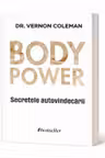 Body Power. Secretele autovindecarii
