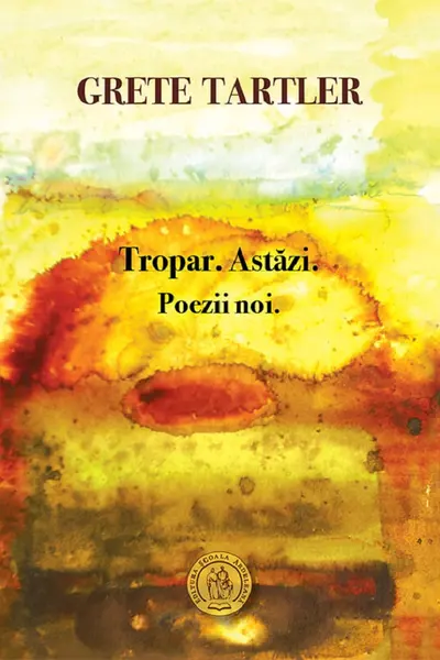 Tropar. Astăzi. Poezii noi.