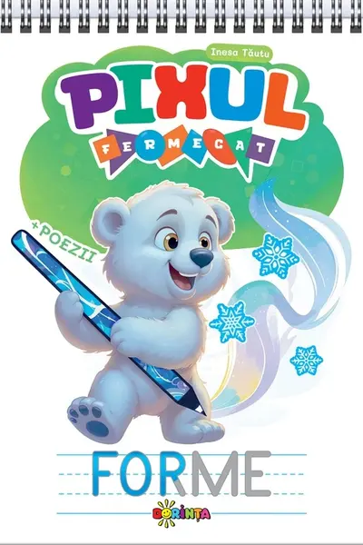 Pixul Fermecat. Forme