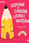 Desenam si coloram, literele invatam - Grupa mica